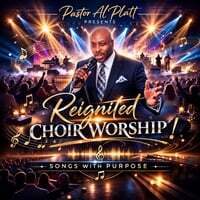 Reignited Choir Worship: Songs with Purpose